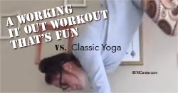 A Fun Working It Out Workout (AYM) vs. Classic Yoga