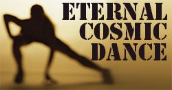 What would an Eternal Cosmic Dance feel like?
