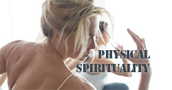 Physical Spirituality