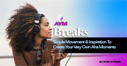 AYM Breaks: Movement and Inspiration to Create Aha Moments